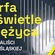 Harfa w świetle księżyca - Kameraliści Opery Śląskiej