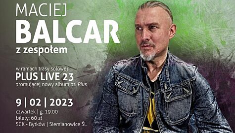 Maciej Balcar w Siemianowickim Centrum Kultury