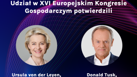 Ursula von der Leyen oraz Donald Tusk gośćmi XVI EKG
