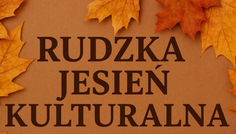Rudzka jesien kulturalna