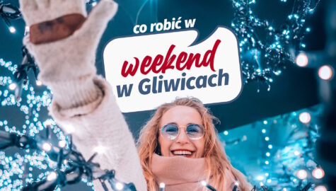 Weekend w gliwicach wydarzenia