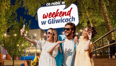 Weekend w gliwicach wydarzenia