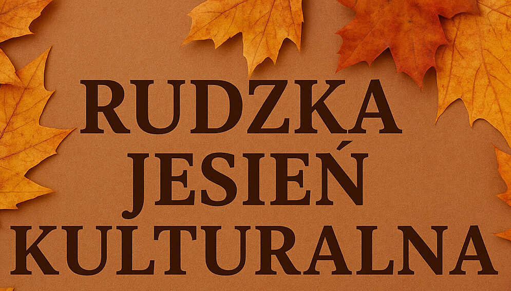 Rudzka jesien kulturalna