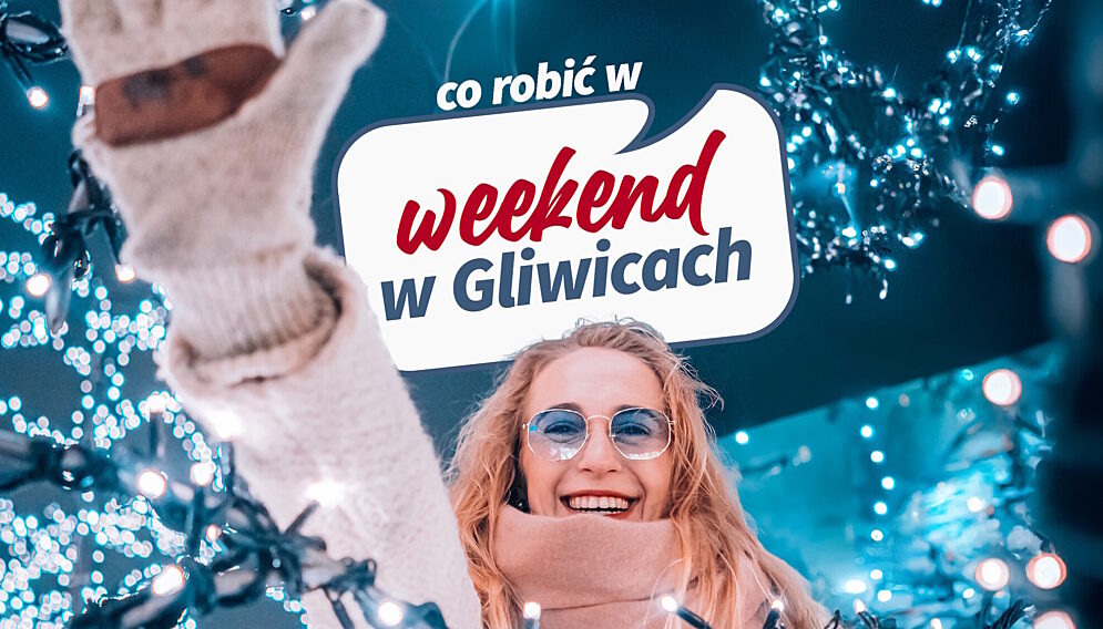 Weekend w gliwicach wydarzenia